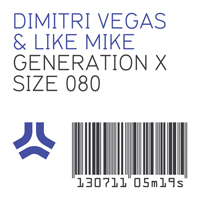 Dimitri Vegas & Like Mike - Generation X