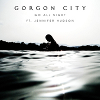 Gorgon City - Go All Night (Feat.)