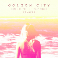 Gorgon City - Here For You (Remixes) (Feat.)