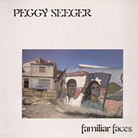 Seeger, Peggy - Familiar Faces