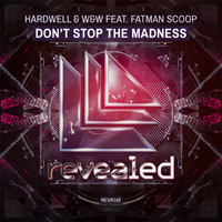 Hardwell - Don't Stop The Madness (Split)