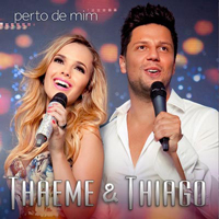 Thaeme & Thiago - Perto De Mim