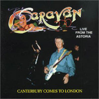 Caravan - Live: Canterbury Comes To London