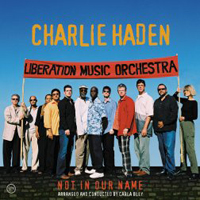 Charlie Haden & Quartet West - Liberation Music Orchestra / Not In Our Name