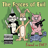 Forces of Evil - Friend or FOE?