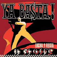 Ya Basta! - Lucha y fiesta