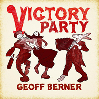 Berner, Geoff - Victory Party