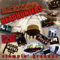 Kentucky Headhunters - Stompin' Grounds