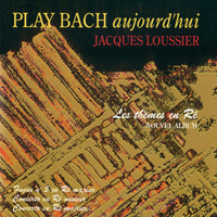Jacques Loussier Trio - Play Bach  Aujourd'hui - Les Themes En Re