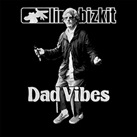 Limp Bizkit - Dad Vibes (Single)