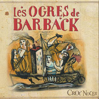 Les Ogres De Barback - Croc'Noces