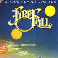 Firefall - Clouds Across The Sun