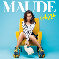 Maude (FRA) - #HoldUp