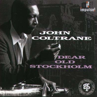 John Coltrane - Dear Old Stockholm