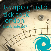 Tempo Giusto - Tick Tock / London