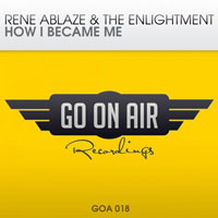 Ablaze, Rene - Rene Ablaze & The Enlightment - How I Became Me (Single)