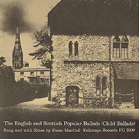 Ewan MacColl - The English and Scottish Popular Ballads: Vol. 1, Child Ballads