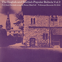 Ewan MacColl - The English and Scottish Popular Ballads; Vol. 2, F.J. Child Ballads