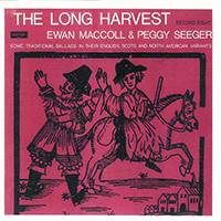 Ewan MacColl - The Long Harvest, Vol. 08 (feat. Peggy Seeger)