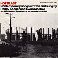 Ewan MacColl - Hot Blast, Contemporary Songs (feat. Peggy Seeger)