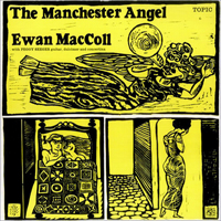 Ewan MacColl - The Manchester Angel