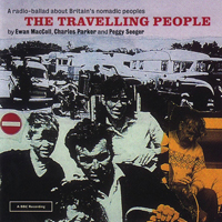 Ewan MacColl - Travelling People: A Radio Ballad About Britain's Nomadic Peoples