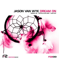 Van Wyk, Jason - Dream On (Incl Protoculture Remix)