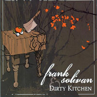Frank Solivan & Dirty Kitchen - Frank Solivan and Dirty Kitchen