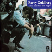 Goldberg, Barry - Street Man, 1970 + Blast From My Past, 1974