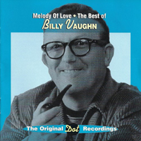 Vaughn, Billy - Melody Of Love: Best Of Billy Vaughn