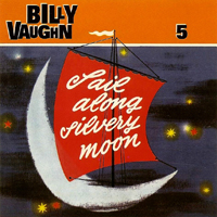 Vaughn, Billy - Sail Along Silvery Moon (CD 5)