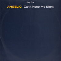 Angelic - Can't Keep Me Silent (Promo) (Disc One)