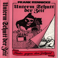 Frank Rennicke - Unterm Schutt Der Zeit