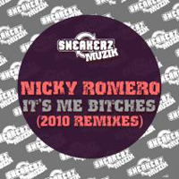 Romero, Nicky - It's Me Bitches (2010 Remixes)