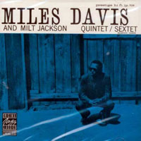 Miles Davis - Quintet & Sextet (with Milt Jackson) (split)
