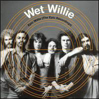 Wet Willie - Epic Willie (The Epic Recordings)