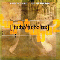 Godard, Michel - Michel Godard, Dave Bargeron - TubaTuba 2