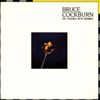 Cockburn, Bruce - The Trouble With Normal (Remastered 2002)