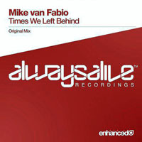 Mike van Fabio - Times we left behind (Single)