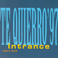 Intrance - Te Quierro '97 (Part One)