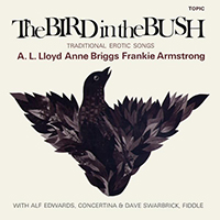 Briggs, Anne - Bird in the Bush (feat. Frankie Armstrong, A.L. Lloyd)