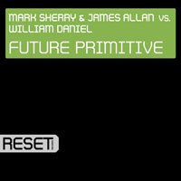 Sherry, Mark - Mark Sherry & James Allan vs. William Daniel - Future Primitive (Single) 