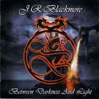J.R. Blackmore - Between Darkness & Light