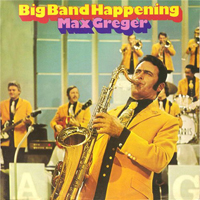Max Greger - Big Band Happening