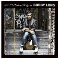 Bobby Long - The Backing Singer (EP)