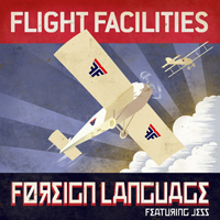 Flight Facilities - Foreign Language (Remixes) (Single)
