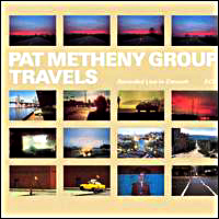 Pat Metheny Group - Travels (CD 1)