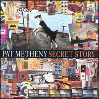 Pat Metheny Group - Secret Story