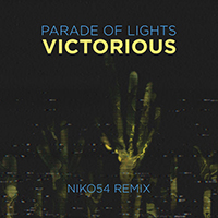 Parade Of Lights - Victorious (Niko54 Remix)