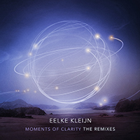 Kleijn, Eelke - Moments Of Clarity (The Remixes)